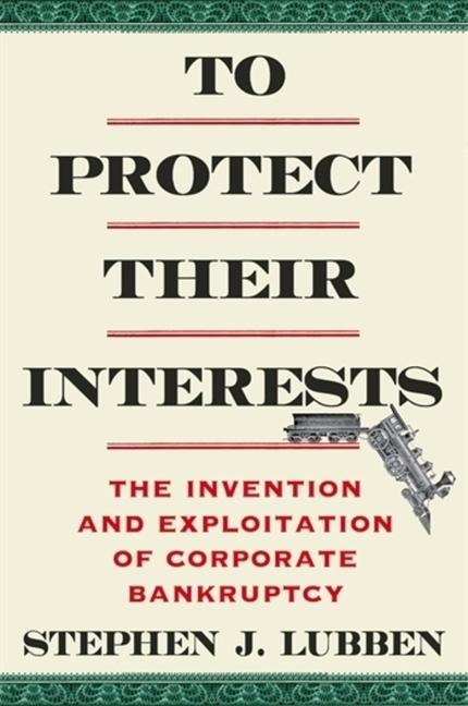 To Protect Their Interests - Stephen J. Lubben