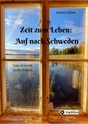 Cover-Bild zum Titel 'Zeit zum Leben: Auf nach Schweden' von 'Andrea Höhse'