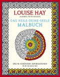 Cover-Bild zum Titel 'Das Heile-Deine-Seele Malbuch' von 'Louise Hay'
