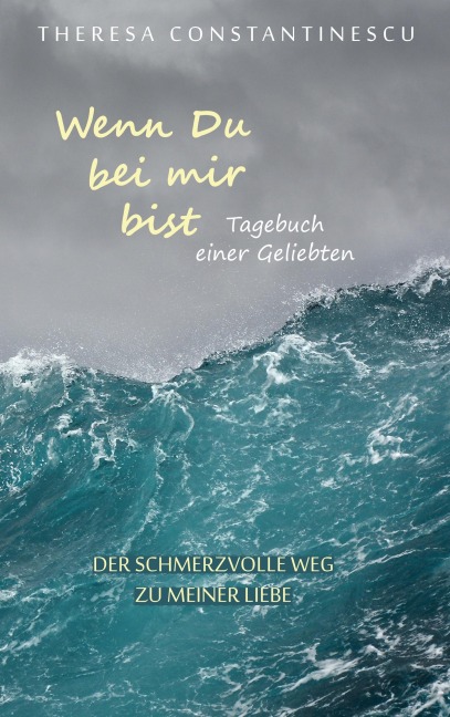 Wenn Du bei mir bist - Theresa Constantinescu