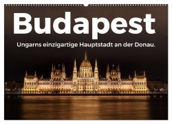 Cover-Bild zum Titel 'Budapest - Ungarns einzigartige Hauptstadt an der Donau. (Wandkalender 2026 DIN A2 quer), CALVENDO Monatskalender' von 'M. Scott'