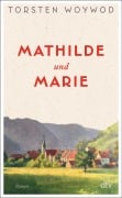 Cover-Bild zum Titel 'Mathilde und Marie' von 'Torsten Woywod'