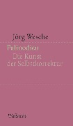 Cover-Bild zum Titel 'Palinodien' von 'Jörg Wesche'