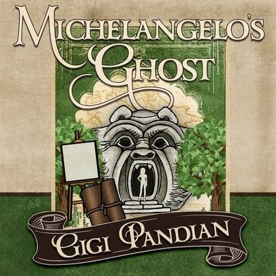 Michelangelo's Ghost Lib/E - Gigi Pandian