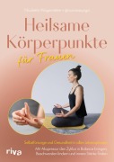 Cover-Bild zum Titel 'Heilsame Körperpunkte für Frauen' von 'Nicoletta Wagenstetter'