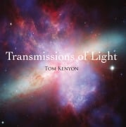 Transmissions of Light. Lichtübertragungen. CD - Tom Kenyon