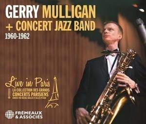 Live In Paris-1960-1962 - Gerry/Concert Jazz Band Mulligan
