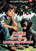 Cover-Bild zum Titel 'Carli und seine Lockenkopfbande' von 'Richard Zelenka'
