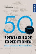 Cover-Bild zum Titel '50 spektakuläre Expeditionen' von 'Alan Greenwood, Mark Steward'