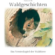 Cover-Bild zum Titel 'Waldgeschichten' von 'Markus Weiß'