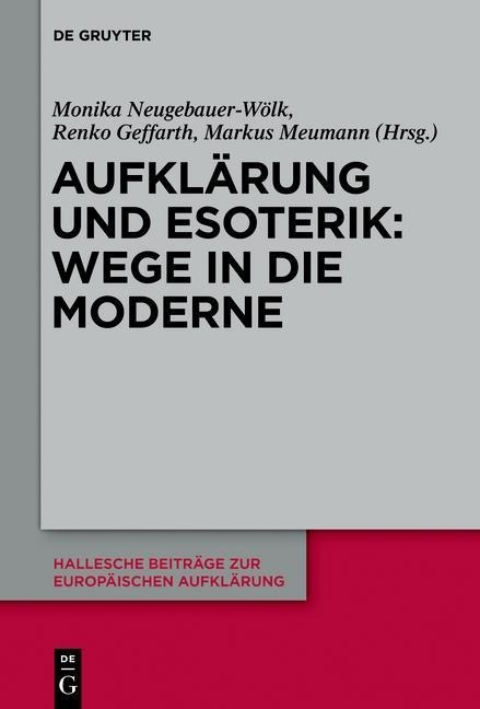 Aufklärung und Esoterik: Wege in die Moderne - 