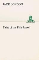 Tales of the Fish Patrol - Jack London
