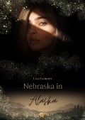 Cover-Bild zum Titel 'Nebraska in Alaska' von 'Lisa Summer'