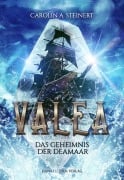 Cover-Bild zum Titel 'Valea - Das Geheimnis der Deamaar' von 'Carolin A. Steinert'