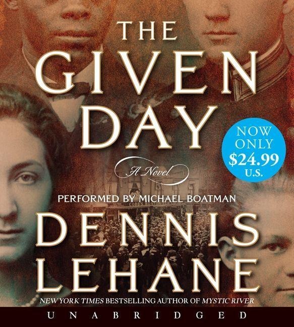 The Given Day - Dennis Lehane
