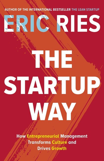 The Startup Way - Eric Ries