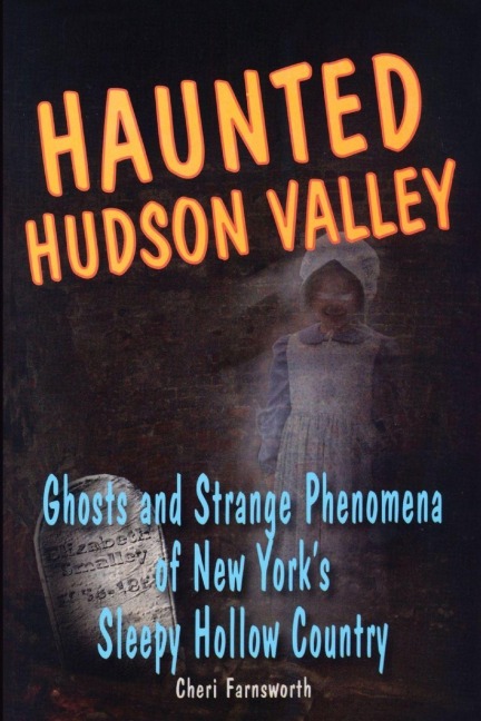Haunted Hudson Valley - Cheri Farnsworth
