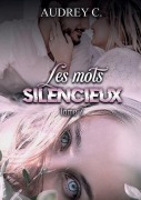 Cover-Bild zum Titel 'Les mots silencieux Tome 2' von 'Audrey C'