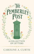 Cover-Bild zum Titel 'The Pemberley Post : A Collection of Letters' von 'Caroline A. Curtis'