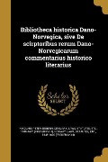 Bibliotheca historica Dano-Norvegica, sive De scirptoribus rerum Dano-Norvegicarum commentarius historico literarius - Nikolaus Peter Sibbern