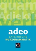 Cover-Bild zum Titel 'adeo. Lateinische Kurzgrammatik' von 'Clement Utz, Andrea Kammerer'
