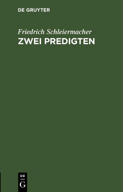 Zwei Predigten - Friedrich Schleiermacher