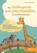Cover-Bild zum Titel 'Die Giraffensprache für ein gutes Klassenklima¿ in der Grundschule' von 'Evelyn Schöllmann, Sven Schöllmann'