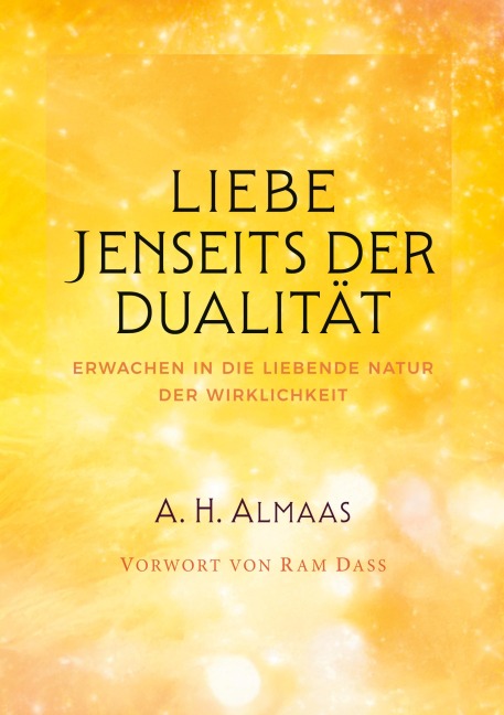 Liebe jenseits der Dualität - A. H. Almaas