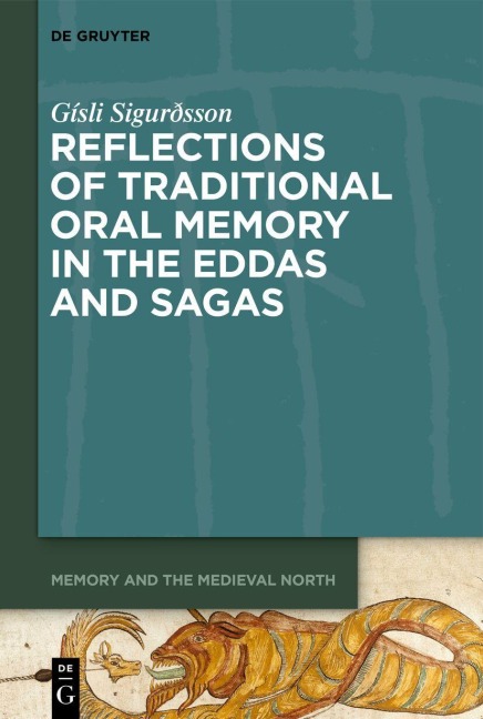 Reflections of Traditional Oral Memory in the Eddas and Sagas - Gísli Sigurðsson