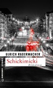 Cover-Bild zum Titel 'Schickimicki' von 'Ulrich Radermacher'