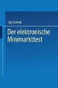 Der elektronische Minimarkttest - Jörg Stoffels
