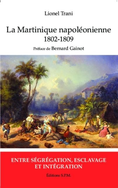 Martinique napoleonienne - Lionel Trani