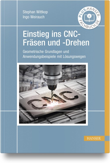 Einstieg ins CNC-Fräsen und -Drehen - Stephan Wittkop, Ingo Weirauch