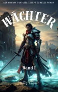 Cover-Bild zum Titel 'Wächter:Ein MMORPG Fantasie LitRPG GameLit Roman (Band 1)' von 'Wtiy Ctixes'