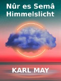 Cover-Bild zum Titel 'Nûr es Semâ - Himmelslicht' von 'Karl May'