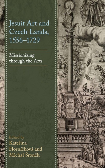 Jesuit Art and Czech Lands, 1556-1729 - 