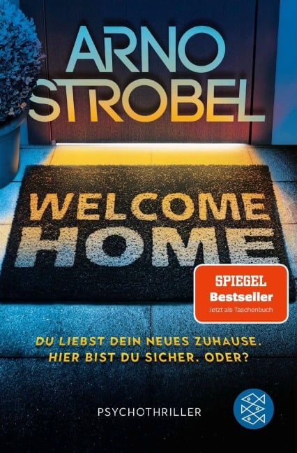 Welcome Home - Du liebst dein neues Zuhause. Hier bist du sicher. Oder? - Arno Strobel
