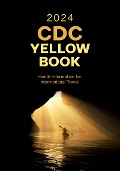 Cover-Bild zum Titel 'CDC Yellow Book 2024' von 'Centers for Disease Control and Prevention (CDC)'