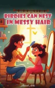 Cover-Bild zum Titel 'Birdies Can Nest In Messy Hair' von 'Anoosh Arta'