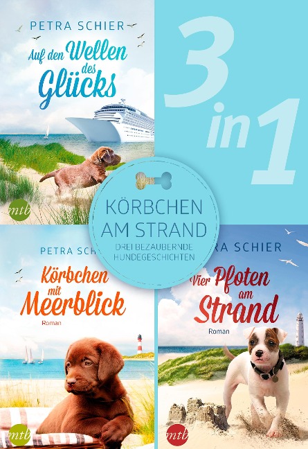 Körbchen am Strand - drei bezaubernde Hundegeschichten (3in1) - Petra Schier
