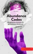 Abundance Codes: Die geheimen Symbole für grenzenlosen Wohlstand - S. H. Taylor S. H. Taylor