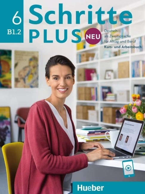 Schritte plus Neu 6. Kursbuch und Arbeitsbuch mit Audios online - Silke Hilpert, Isabel Krämer-Kienle, Franz Specht, Valeska Hagner, Susanne Kalender