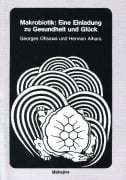 Cover-Bild zum Titel 'Makrobiotik: Eine Einladung zu Gesundheit und Glück' von 'Georges Ohsawa, Herman Aihara'
