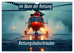 Cover-Bild zum Titel 'Im Bann der Rettung - Rettungshubschrauber (Wandkalender 2026 DIN A4 quer), CALVENDO Monatskalender' von 'Susan Michel'