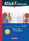 Klick! inklusiv 9./10. Schuljahr - Arbeitsheft 3 - Prozent- und Zinsrechnung - Elisabeth Jenert, Petra Kühne