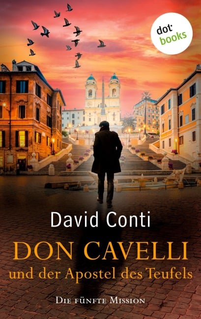 Don Cavelli und der Apostel des Teufels: Die fünfte Mission - David Conti