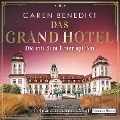 Cover-Bild zum Titel 'Das Grand Hotel - Die mit dem Feuer spielen' von 'Caren Benedikt'