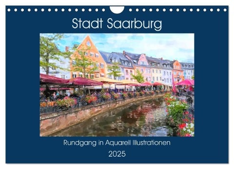 Stadt Saarburg - Rundgang in Aquarell Illustrationen (Wandkalender 2025 DIN A4 quer), CALVENDO Monatskalender - Anja Frost