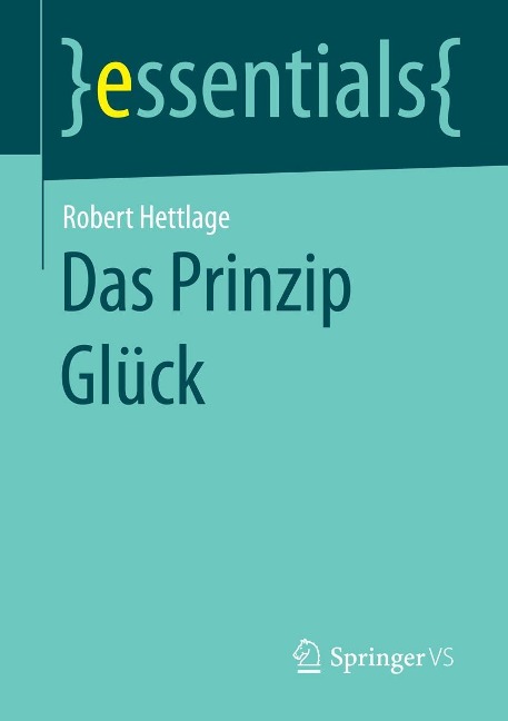 Das Prinzip Glück - Robert Hettlage
