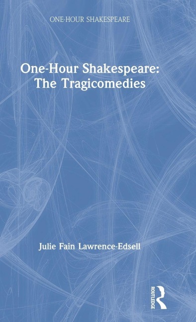 One-Hour Shakespeare - Julie Fain Lawrence-Edsell